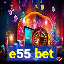 e55 bet